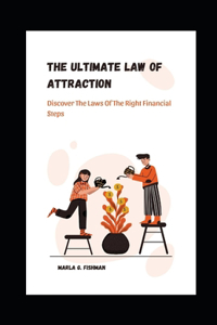 The Ultimate Law Of Attraction