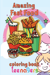 Amazing Fast Food Coloring Book Teenagers