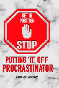 Get in Position! STOP Putting 