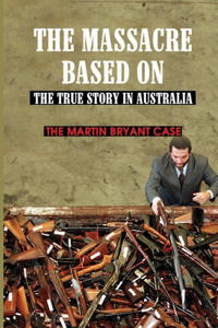 The Massacre Based On The True Story In Australia
