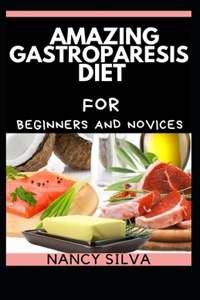 Amazing Gastroparesis Diet for beginners and novices