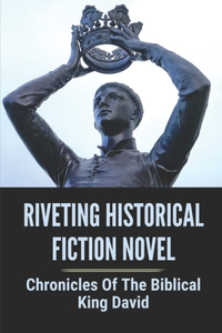 Riveting Historical Fiction Novel