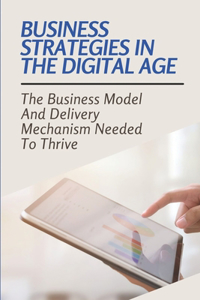 Business Strategies In The Digital Age
