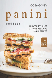 Ooey-Gooey Panini Cookbook