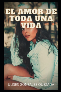 El Amor de Toda Una Vida