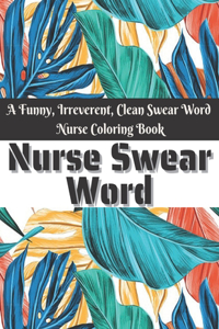 Nurse Swear Word Coloring Book