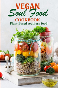 Vegan Soul Food Cookbook Plant-based Southern Food