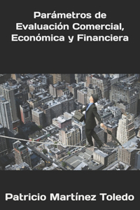 Parámetros de Evaluación Comercial, Económica y Financiera