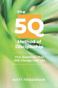 5Q Method of Discipleship