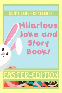 Don't Laugh Challenge Hilarious Easter Joke and Story Book