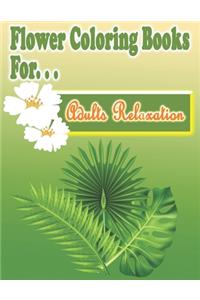 Flower Coloring Books for Adults Relaxation