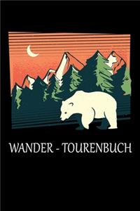 Wander - Tourenbuch: Mein Gipfelbuch zum Wandern und Trekking für Berge und Gebirge - Das Tagebuch und Gipfellogbuch zum Selberschreiben für Wanderer, Bergsteiger und Be