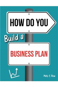 How Do You Build A Business Plan