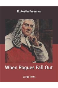 When Rogues Fall Out