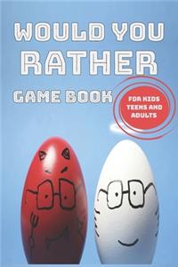 Would You Rather Game Book For Kids, Teens And Adults