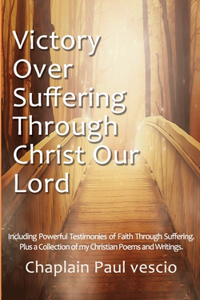 Victory Over Suffering Through Christ Our Lord
