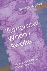 Tomorrow When I Awake