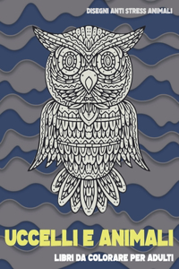 Libri da colorare per adulti - Disegni Anti stress Animali - Uccelli e Animali