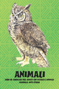 Libri da colorare per adulti con uccelli e animali - Mandala Anti stress - Animali