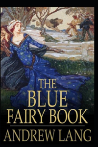 The Blue Fairy Book Illustrated