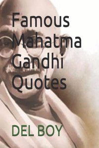 Famous Mahatma Gandhi Quotes