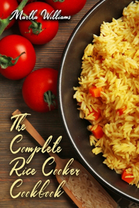 Complete Rice Cooker Cookbook