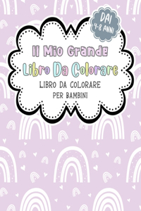 Il Mio Grande Libro Da Colorare Libro Da Colorare Per Bambini Dai 4-8 Anni