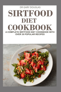 Sirtfood Diet Cookbook