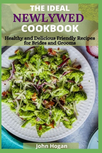 The Ideal Newlywed Cookbook