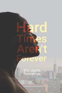 Hard Times Aren't Forever