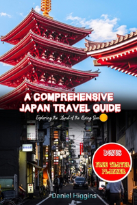 A Comprehensive Japan Travel Guide