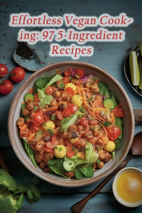 Effortless Vegan Cooking
