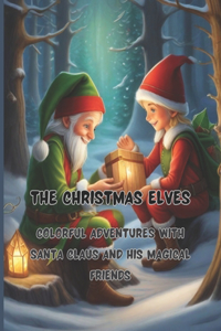 Christmas Elves 68 big pages 8.5 x11 inch Peace, joy and fun with colors and crayons