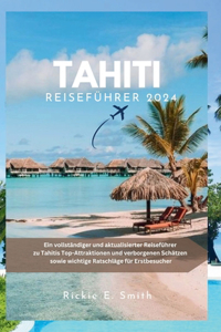 Tahiti Reiseführer 2024