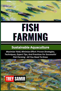 FISH FARMING Sustainable Aquaculture