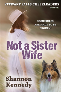 Not A Sister Wife