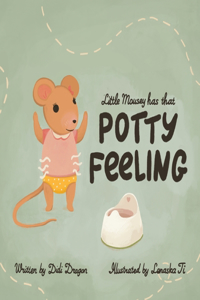 Little Mousey Has That Potty Feeling
