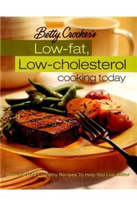 Betty Crocker's Low-Fat, Low-Cholesterol Cooking Today