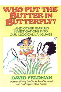 Who Put the Butter in Butterfly?