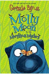 Molly Moon & the Morphing Mystery