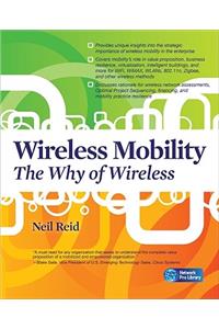 Wireless Mobility: The Why of Wireless