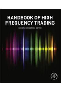 The Handbook of High Frequency Trading