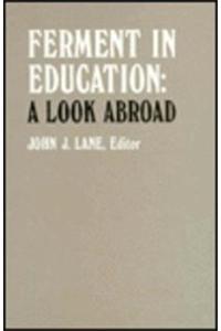 Ferment in Education: A Look Abroad