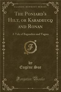 The Poniard's Hilt, or Karadeucq and Ronan