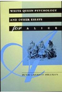 White Queen Psychology and Other Essays for Alice