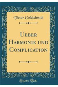 Ueber Harmonie Und Complication (Classic Reprint)