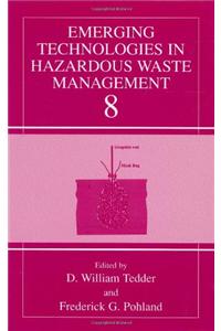 Emerging Technologies in Hazardous Waste Management 8