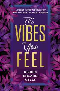 The Vibes You Feel