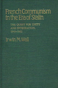 French Communism in the Era of Stalin