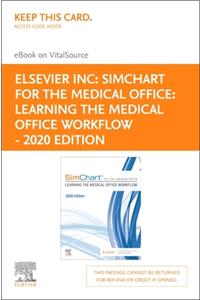 Simchart for the Medical Office: Learning the Medical Office Workflow - 2020 Edition Elsevier eBook on Vitalsource (Retail Access Card)